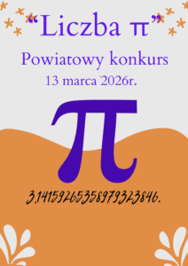 Plakat -Liczba pi, powiatowy konkurs 13 marca 2026 r.